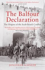 Balfour Declaration: The Origins of the Arab-Israeli Conflict cena un informācija | Vēstures grāmatas | 220.lv