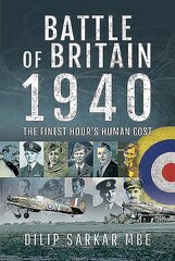 Battle of Britain, 1940: the finest hour's human cost cena un informācija | Vēstures grāmatas | 220.lv