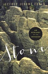 Stone: An Ecology of the Inhuman cena un informācija | Vēstures grāmatas | 220.lv