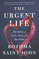 Urgent Life: My Story of Love, Loss and Survival цена и информация | Биографии, автобиогафии, мемуары | 220.lv