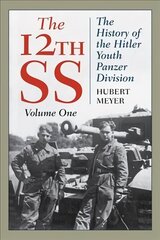 12th Ss: The History of the Hitler Youth Panzer Division 2021 Edition cena un informācija | Vēstures grāmatas | 220.lv