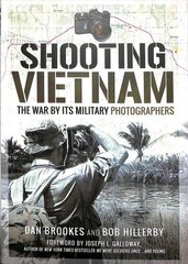 Shooting Vietnam: The War By Its Military Photographers cena un informācija | Vēstures grāmatas | 220.lv
