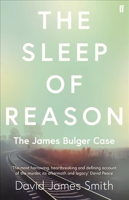 Sleep of Reason: The James Bulger Case Main cena un informācija | Biogrāfijas, autobiogrāfijas, memuāri | 220.lv