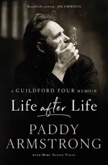 Life After Life: A Guildford Four Memoir cena un informācija | Biogrāfijas, autobiogrāfijas, memuāri | 220.lv