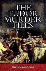 Tudor Murder Files cena un informācija | Biogrāfijas, autobiogrāfijas, memuāri | 220.lv