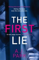 First Lie: An addictive psychological thriller with a shocking twist цена и информация | Фантастика, фэнтези | 220.lv