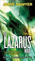 Lazarus War: Origins: Book Three of The Lazarus War cena un informācija | Fantāzija, fantastikas grāmatas | 220.lv