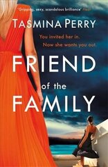 Friend of the Family: You invited her in. Now she wants you out. The gripping page-turner you don't want to miss. cena un informācija | Fantāzija, fantastikas grāmatas | 220.lv