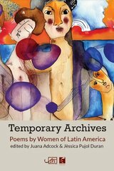 Temporary Archives: Poetry by Women of Latin America цена и информация | Поэзия | 220.lv