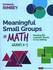 Meaningful Small Groups in Math, Grades K-5: Meeting All Learners' Needs in Any Setting цена и информация | Книги для подростков  | 220.lv