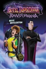 Hotel Transylvania Transformania Movie Novelization цена и информация | Книги для подростков и молодежи | 220.lv