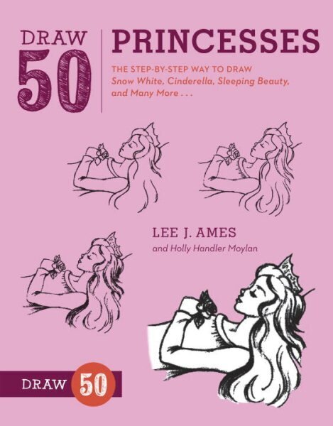 Draw 50 Princesses: The Step-by-Step Way to Draw Snow White, Cinderella, Sleeping Beauty, and Many More . . . цена и информация | Grāmatas pusaudžiem un jauniešiem | 220.lv