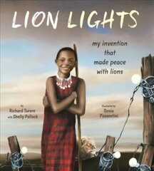 Lion Lights: My Invention That Made Peace with Lions цена и информация | Книги для подростков и молодежи | 220.lv