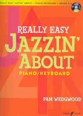 Really Easy Jazzin' About Piano: Book & CD цена и информация | Книги об искусстве | 220.lv