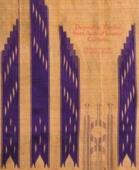 Decorative Textiles from Arab and Islamic Cultures: Selected Works from the Al Lulwa Collection цена и информация | Книги об искусстве | 220.lv