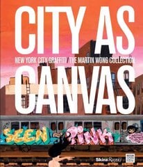 City as Canvas: New York City Graffiti From the Martin Wong Collection cena un informācija | Mākslas grāmatas | 220.lv