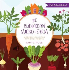 Suburban Micro-Farm: Modern Solutions for Busy People цена и информация | Книги по садоводству | 220.lv
