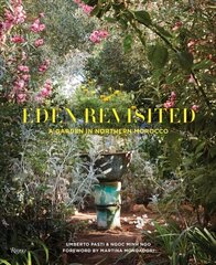 Eden Revisited: A Garden in Northern Morocco cena un informācija | Grāmatas par dārzkopību | 220.lv