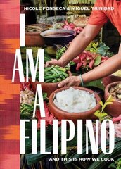 I Am a Filipino: And This Is How We Cook цена и информация | Книги рецептов | 220.lv