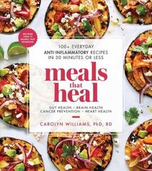 Meals That Heal: 100plus Everyday Anti-Inflammatory Recipes in 30 Minutes or Less: A Cookbook cena un informācija | Pavārgrāmatas | 220.lv