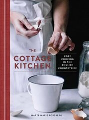 Cottage Kitchen: Cozy Cooking in the English Countryside cena un informācija | Pavārgrāmatas | 220.lv