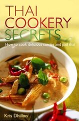 Thai Cookery Secrets: How to cook delicious curries and pad thai Digital original цена и информация | Книги рецептов | 220.lv