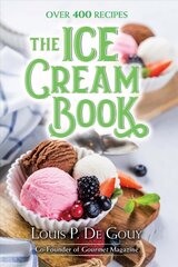 Ice Cream Book: Over 400 Recipes: Over 400 Recipes цена и информация | Книги рецептов | 220.lv