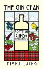 Gin Clan: Scottish Gins and Distilleries цена и информация | Книги рецептов | 220.lv
