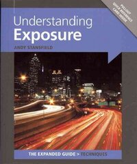 Understanding Exposure cena un informācija | Grāmatas par fotografēšanu | 220.lv
