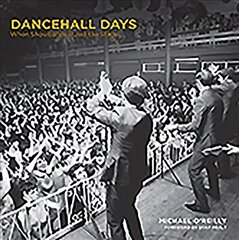 Dancehall Days: When Showbands Ruled the Stage cena un informācija | Grāmatas par fotografēšanu | 220.lv