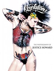 Revelations: The Photography of Justice Howard: The Photography of Justice Howard цена и информация | Книги по фотографии | 220.lv