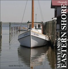 Maryland's Eastern Shore: A Keepsake цена и информация | Книги по фотографии | 220.lv