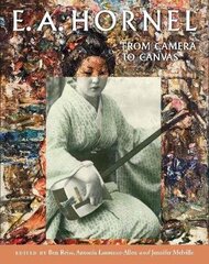 E.A. Hornel: From Camera to Canvas cena un informācija | Grāmatas par fotografēšanu | 220.lv