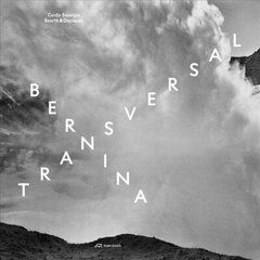 Bernina transversal. Guido Baselgia - Bearth und Deplazes: Architecture and Photography - Intervention and Reaction цена и информация | Книги по фотографии | 220.lv