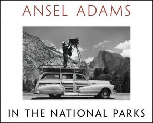 Ansel Adams in the National Parks: Photographs from America's Wild Places цена и информация | Книги по фотографии | 220.lv