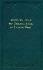 Bradshaw's Canals and Navigable Rivers: of England and Wales цена и информация | Путеводители, путешествия | 220.lv