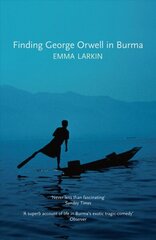 Finding George Orwell in Burma цена и информация | Путеводители, путешествия | 220.lv