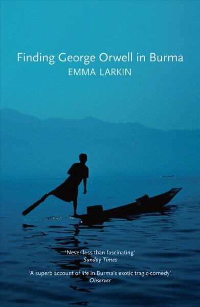 Finding George Orwell in Burma cena un informācija | Ceļojumu apraksti, ceļveži | 220.lv