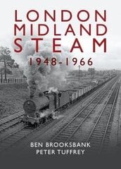 London Midland Steam 1948 to 1966 cena un informācija | Ceļojumu apraksti, ceļveži | 220.lv