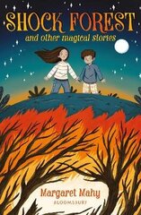 Shock Forest and other magical stories: A Bloomsbury Reader: Grey Book Band цена и информация | Книги для подростков и молодежи | 220.lv