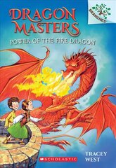 Power of the Fire Dragon: A Branches Book (Dragon Masters #4) cena un informācija | Grāmatas pusaudžiem un jauniešiem | 220.lv