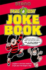 Beano Five-a-Day Joke Book: Laughter is the best medicine, so get your five laughs a day! cena un informācija | Grāmatas pusaudžiem un jauniešiem | 220.lv