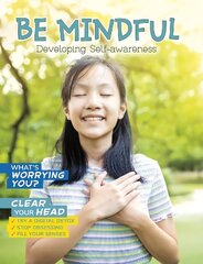 Be Mindful: Developing Self-Awareness cena un informācija | Grāmatas pusaudžiem un jauniešiem | 220.lv