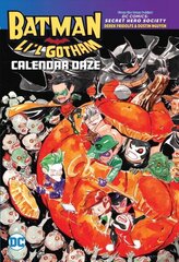 Batman: Li'l Gotham: Calendar Daze cena un informācija | Grāmatas pusaudžiem un jauniešiem | 220.lv