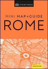 DK Eyewitness Rome Mini Map and Guide cena un informācija | Ceļojumu apraksti, ceļveži | 220.lv