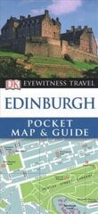 DK Eyewitness Edinburgh Pocket Map and Guide 6th edition цена и информация | Путеводители, путешествия | 220.lv