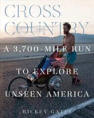 Cross Country: A 3,700-Mile Run to Explore Unseen America цена и информация | Путеводители, путешествия | 220.lv