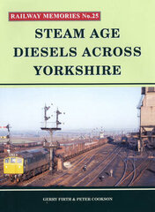 Steam Age Diesels Across Yorkshire цена и информация | Путеводители, путешествия | 220.lv