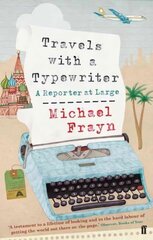 Travels with a Typewriter: A Reporter at Large Main цена и информация | Путеводители, путешествия | 220.lv