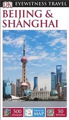 DK Eyewitness Beijing and Shanghai 5th edition цена и информация | Путеводители, путешествия | 220.lv